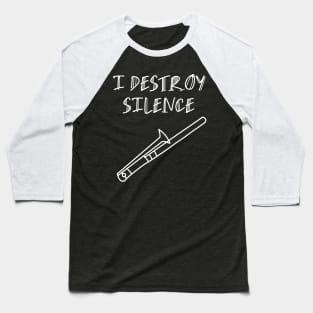 I destroy silence trombone music Lovely Baseball T-Shirt